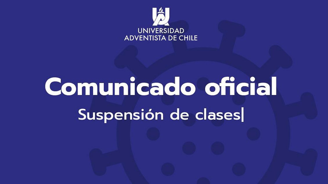 Covid-19: Universidad Adventista de Chile suspendió clases presenciales Covid-19: Universidad Adventista de Chile suspendió clases presenciales