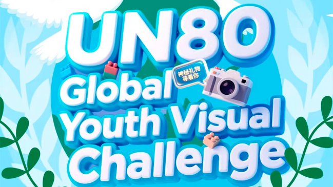 CGTN lanza campaña global juvenil por los 80 años de la ONU