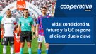 Cooperativa Deportes: Vidal condicionó su futuro y la UC se pone al día en duelo clave