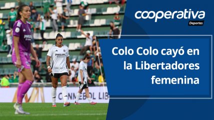   Cooperativa Deportes: Colo Colo cayó en la Libertadores femenina 