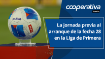 Cooperativa Deportes: La jornada previa al arranque de la fecha 28 en la Liga de Primera