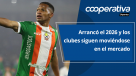 Cooperativa Deportes: Arrancó el 2026 y los clubes siguen moviéndose en el mercado