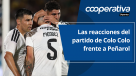 Cooperativa Deportes: Las reacciones del partido de Colo Colo frente a Peñarol
